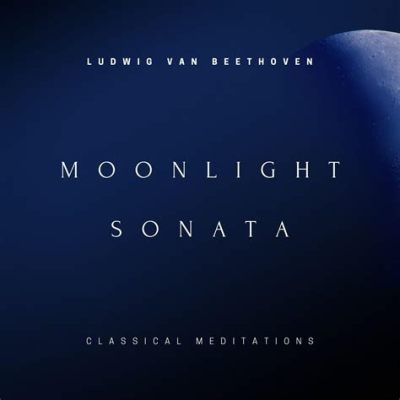 “Moonlight Sonata”: A haunting nocturne imbued with delicate melancholy and fervent passion